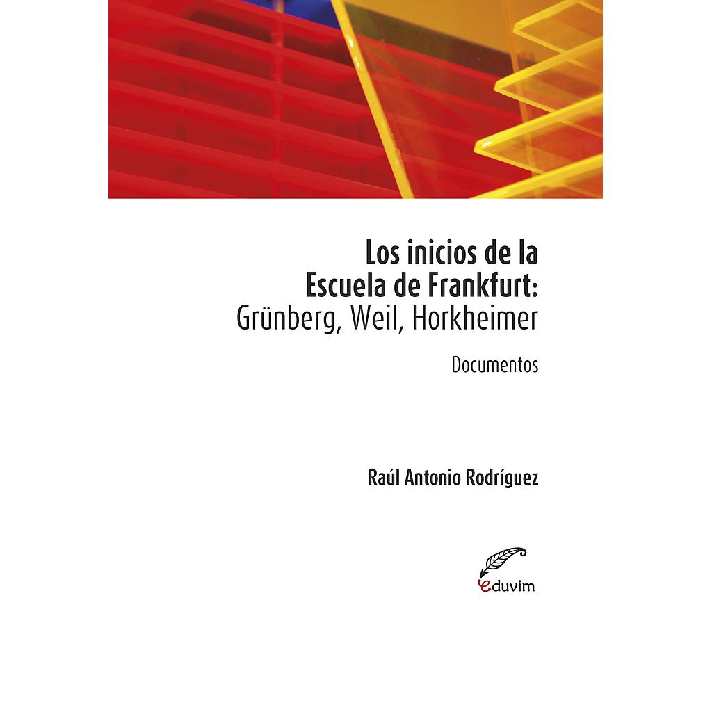 Los inicios de la Escuela de Frankfurt: Grünberg, Weil, Horkheimer