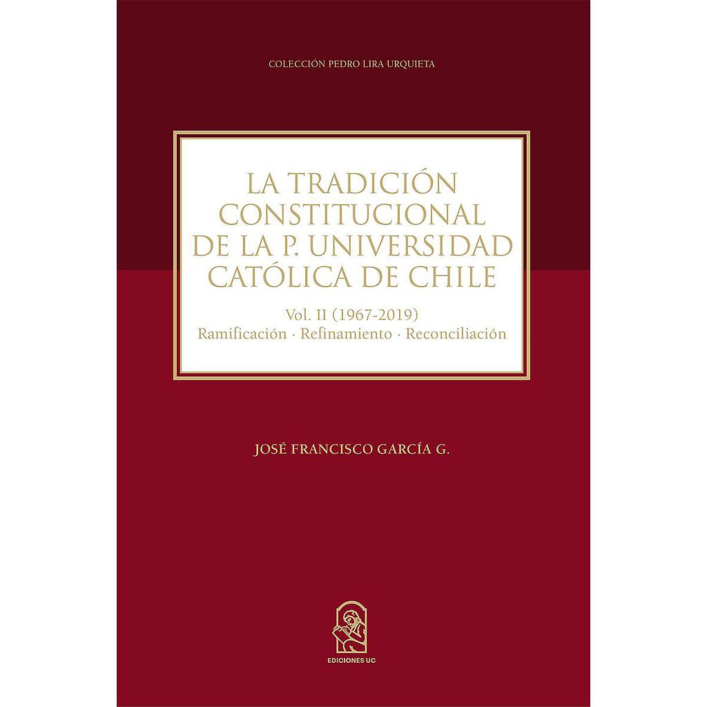 La tradición constitucional de la Pontificia Universidad Católica de Chile
