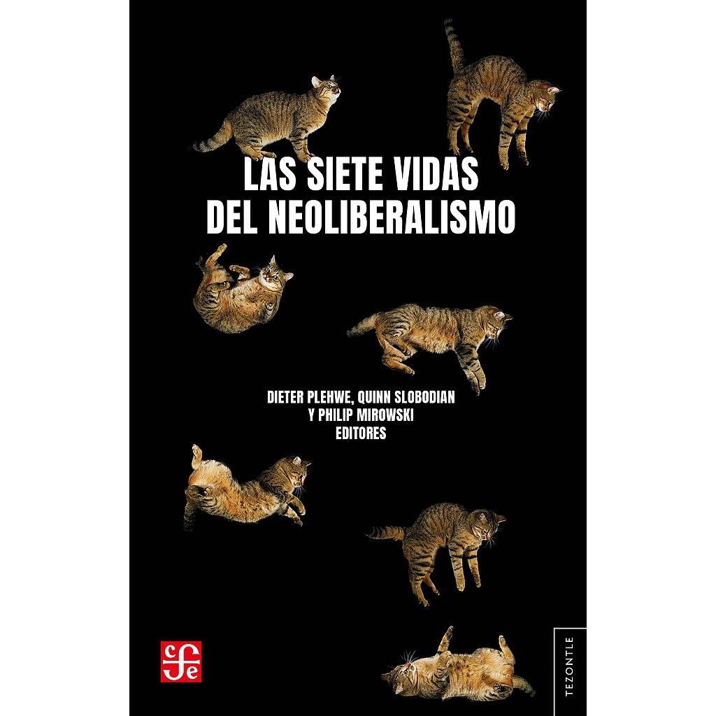 Las siete vidas del neoliberalismo