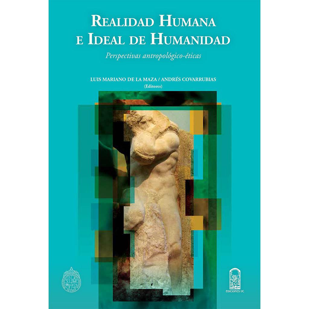 Realidad humana e ideal de humanidad