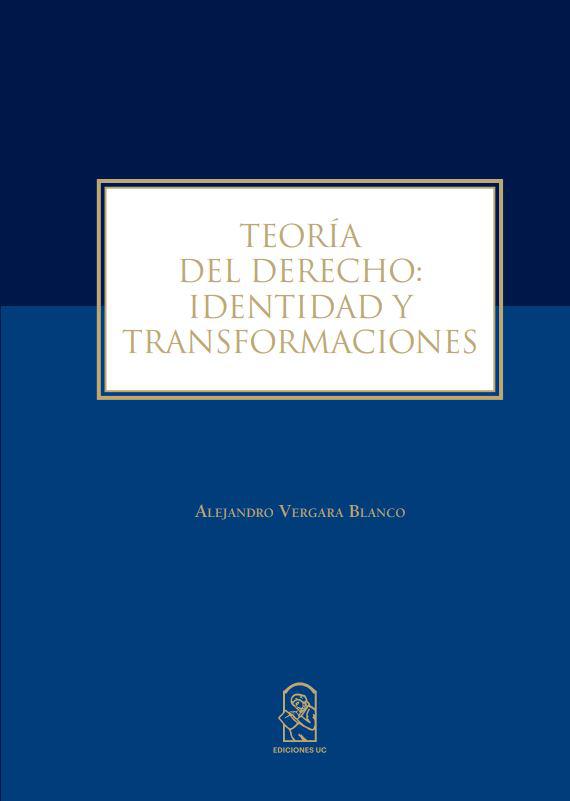 Teoría del Derecho: identidad y transformaciones