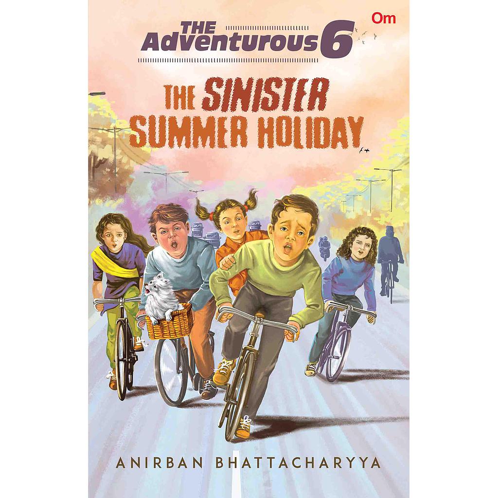 The Adventurous 6 : The Sinister Summer Holiday