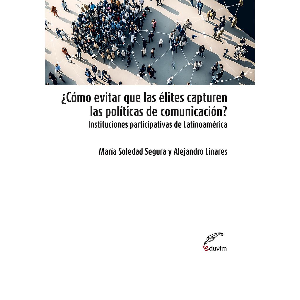 ¿Cómo evitar que las élites capturen las políticas de comunicación?