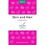 Skin and Hair