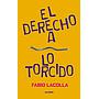 El derecho a lo torcido