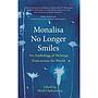 Monalisa No Longer Smiles : An Anthology of Writings from across the World 