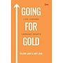 Going For Gold : Life Lessons Through Sports