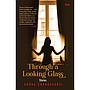 Through A Looking Glass : Stories